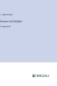 Dreams And Delights
