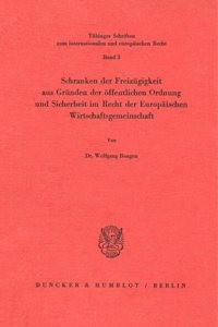 Schranken Der Freizugigkeit Aus Grunden Der Offentlichen Ordnung Und Sicherheit Im Recht Der Europaischen Wirtschaftsgemeinschaft