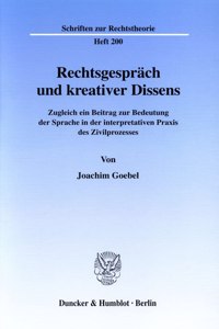 Rechtsgesprach Und Kreativer Dissens