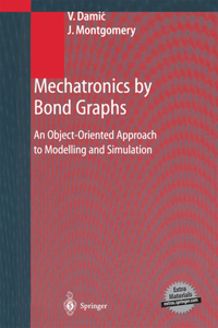 Mechatronics by Bond Graphs