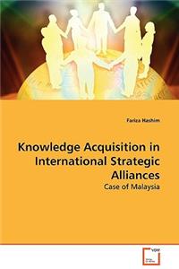 Knowledge Acquisition in International Strategic Alliances