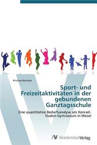 Sport- und Freizeitaktivitäten in der gebundenen Ganztagsschule