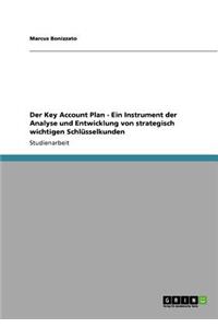 Der Key Account Plan. Ein Instrument der Analyse und Entwicklung von strategisch wichtigen Schlüsselkunden