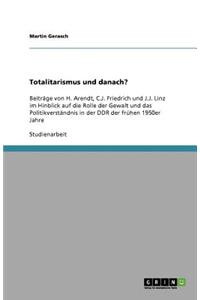 Totalitarismus und danach?