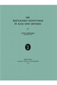 Die Ärztlichen Kenntnisse in Ilias und Odyssee