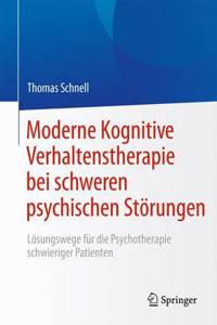 Moderne Kognitive Verhaltenstherapie Bei Schweren Psychischen Störungen