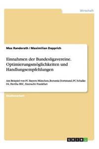 Einnahmen der Bundesligavereine. Optimierungsmöglichkeiten und Handlungsempfehlungen