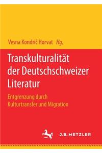 Transkulturalität Der Deutschschweizer Literatur