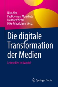 Die Digitale Transformation Der Medien