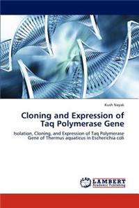 Cloning and Expression of Taq Polymerase Gene