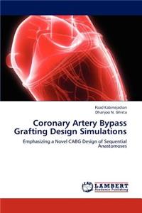 Coronary Artery Bypass Grafting Design Simulations