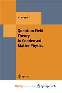 Quantum Field Theory in Condensed Matter Physics