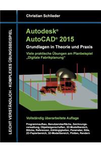 Autodesk AutoCAD 2015 - Grundlagen in Theorie und Praxis