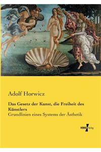 Das Gesetz der Kunst, die Freiheit des Künstlers