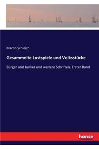 Gesammelte Lustspiele und Volksstücke