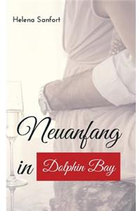 Neuanfang in Dolphin Bay