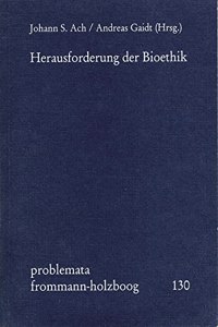 Herausforderung Der Bioethik