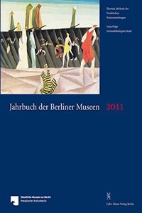 Jahrbuch Der Berliner Museen. Jahrbuch Der Preussischen Kunstsammlungen. Jahrbuch Der Berliner Museen