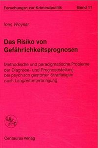Das Risiko Von Gefahrlichkeitsprognosen