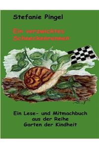 Ein verzwicktes Schneckenrennen