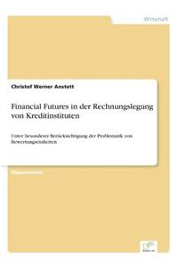 Financial Futures in der Rechnungslegung von Kreditinstituten