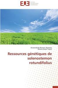 Ressources Génétiques de Solenostemon Rotundifolius