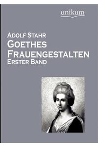 Goethes Frauengestalten