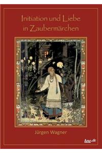 Initiation und Liebe in Zaubermärchen