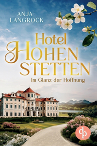 Im Glanz der Hoffnung Ein Roman über Liebe, Sehnsucht und das Geheimnis einer Familie