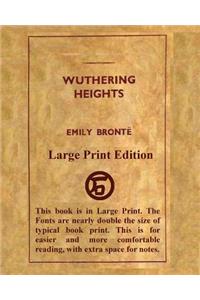 Wuthering Heights Emily Bronte - Large Print Edition