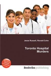 Toronto Hospital Murders