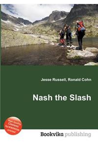 Nash the Slash