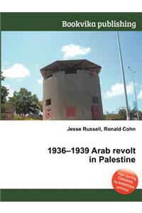 1936-1939 Arab Revolt in Palestine