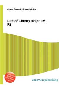 List of Liberty Ships (M-R)