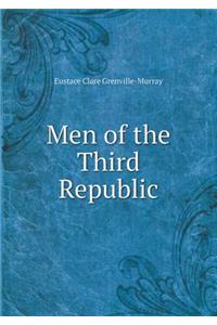 Men of the Third Republic