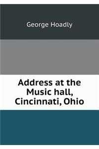 Address at the Music Hall, Cincinnati, Ohio
