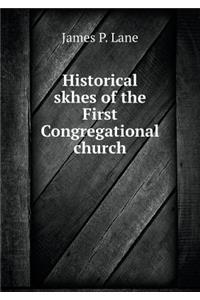 Historical skhes of the First Congregational church