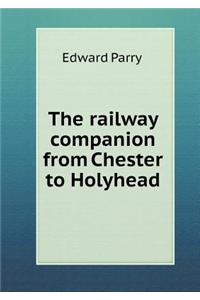 The Railway Companion from Chester to Holyhead