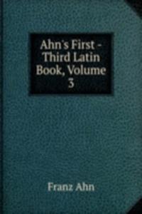 Ahn's First -Third Latin Book, Volume 3