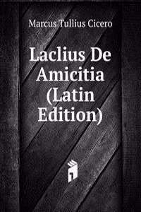 Laclius De Amicitia (Latin Edition)
