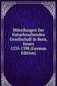 Mitteilungen Der Naturforschenden Gesellschaft in Bern, Issues 1335-1398 (German Edition)
