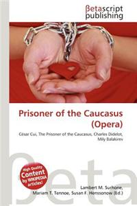 Prisoner of the Caucasus (Opera)
