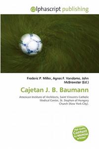 Cajetan J. B. Baumann