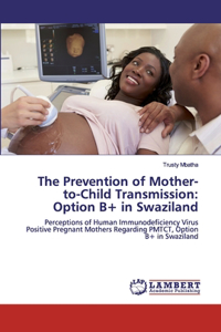 The Prevention of Mother-to-Child Transmission