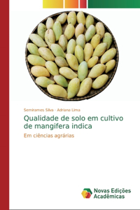 Qualidade de solo em cultivo de mangifera indica