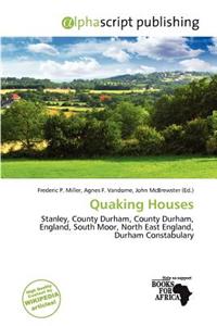 Quaking Houses