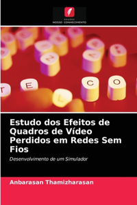 Estudo dos Efeitos de Quadros de Vídeo Perdidos em Redes Sem Fios