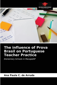 The influence of Prova Brasil on Portuguese Teacher Practice
