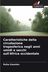 Caratteristiche della circolazione troposferica negli anni umidi e secchi sull'Africa occidentale