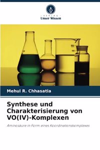 Synthese und Charakterisierung von VO(IV)-Komplexen